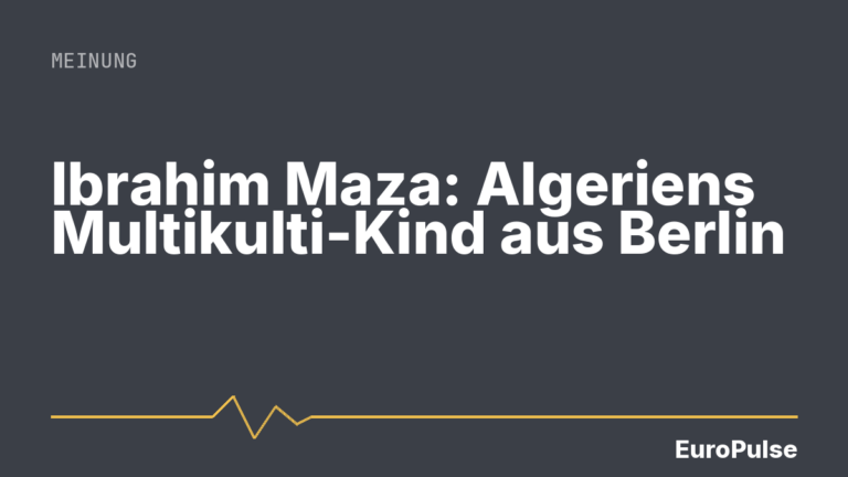 Ibrahim Maza: Algeriens Multikulti-Kind aus Berlin