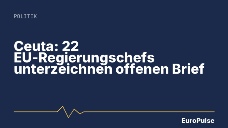 Ceuta: 22 EU-Regierungschefs unterzeichnen offenen Brief