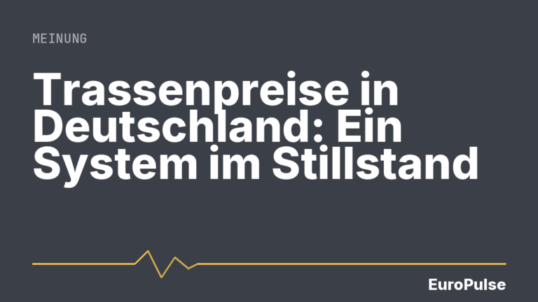 Trassenpreise in Deutschland: Ein System im Stillstand