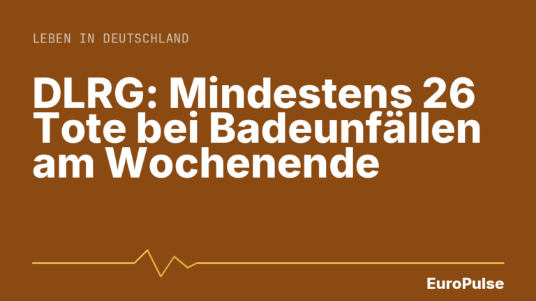 DLRG: Mindestens 26 Tote bei Badeunfällen am Wochenende