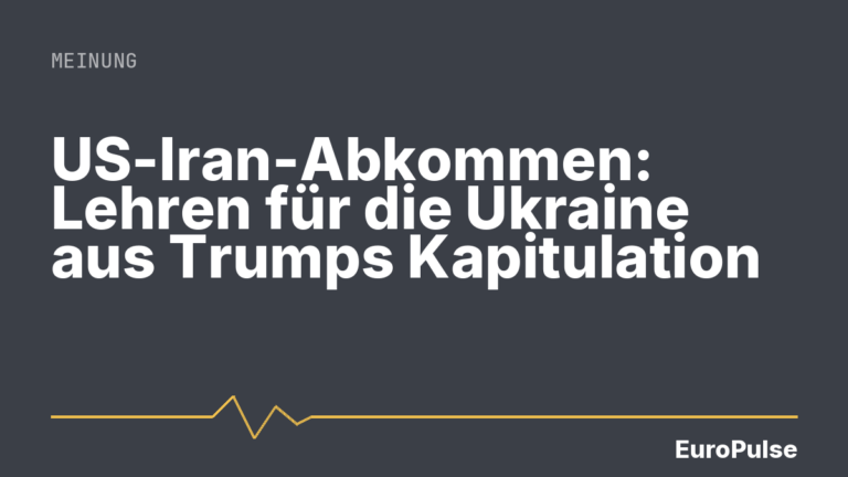 US-Iran-Abkommen: Lehren für die Ukraine aus Trumps Kapitulation