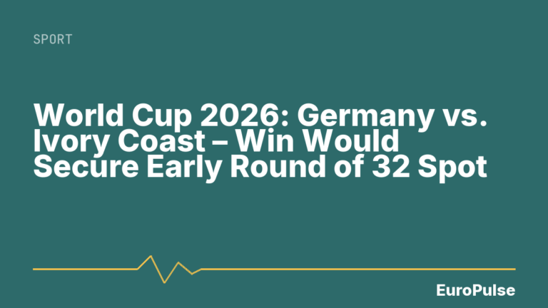World Cup 2026: Germany vs. Ivory Coast – Win Would Secure Early Round of 32 Spot