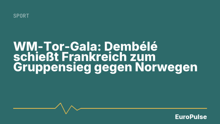 WM-Tor-Gala: Dembélé schießt Frankreich zum Gruppensieg gegen Norwegen
