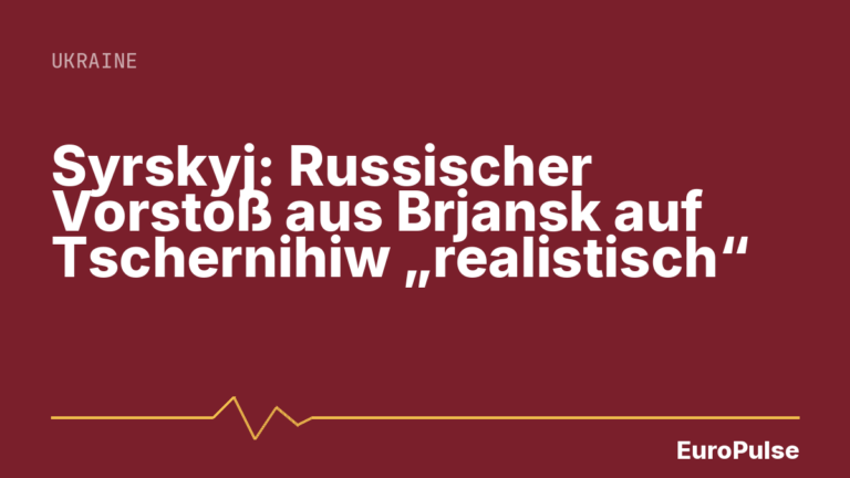 Syrskyj: Russischer Vorstoß aus Brjansk auf Tschernihiw „realistisch“