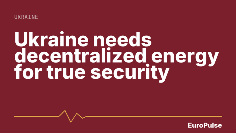 Ukraine needs decentralized energy for true security