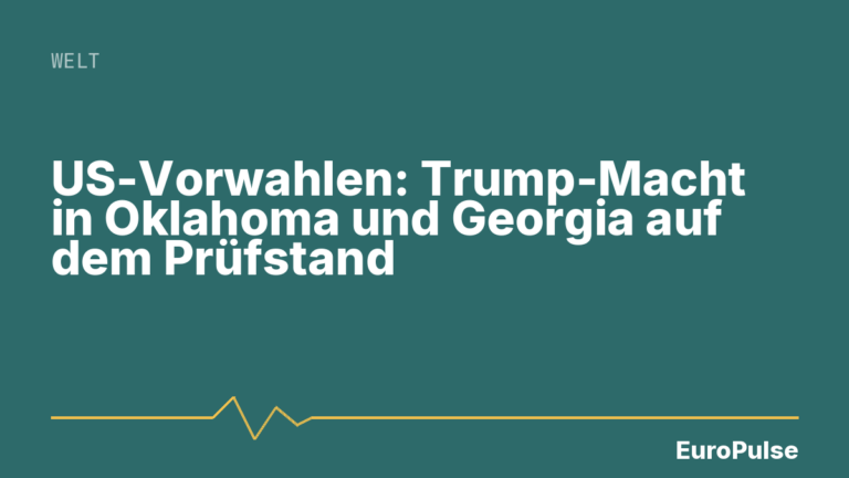 US-Vorwahlen: Trump-Macht in Oklahoma und Georgia auf dem Prüfstand