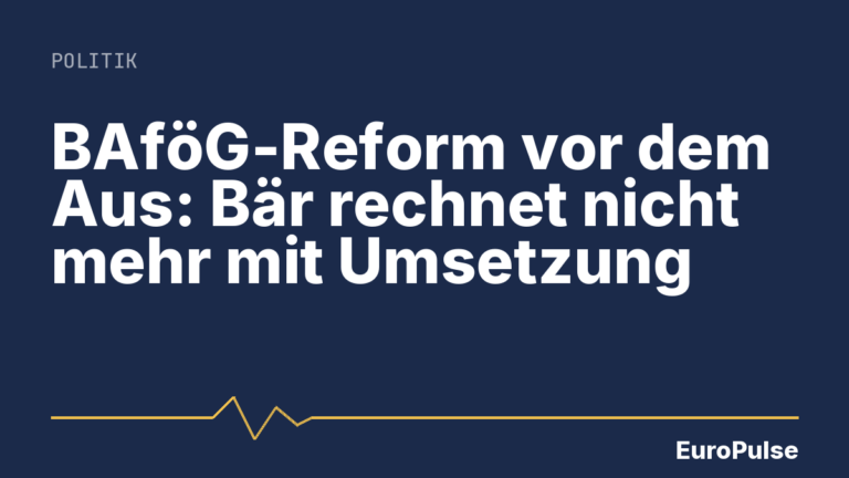 BAföG-Reform vor dem Aus: Bär rechnet nicht mehr mit Umsetzung