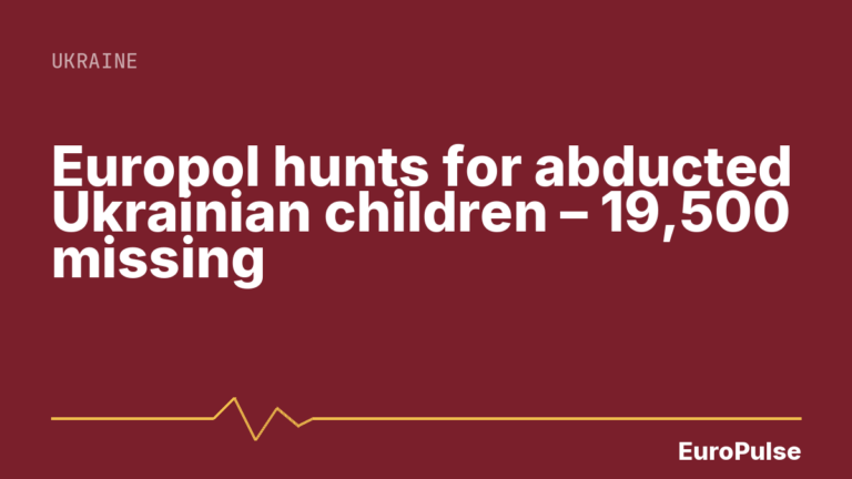 Europol hunts for abducted Ukrainian children – 19,500 missing