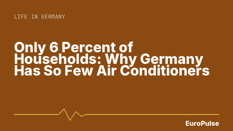 Only 6 Percent of Households: Why Germany Has So Few Air Conditioners