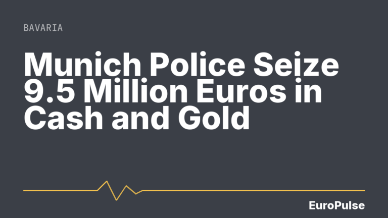 Munich Police Seize 9.5 Million Euros in Cash and Gold