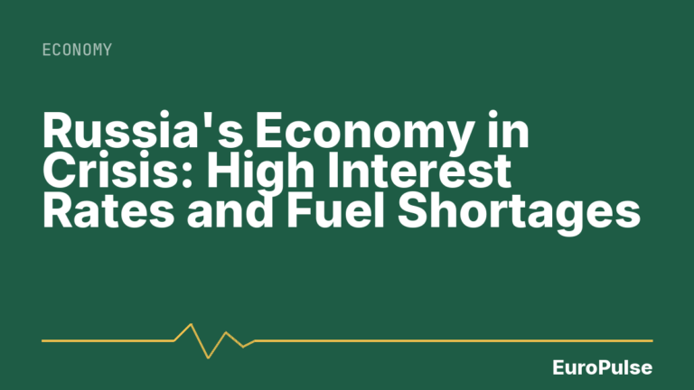 Russia’s Economy in Crisis: High Interest Rates and Fuel Shortages