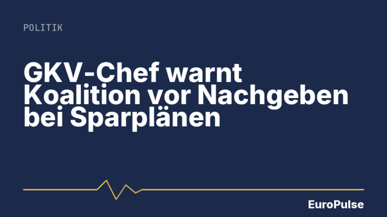 GKV-Chef warnt Koalition vor Nachgeben bei Sparplänen