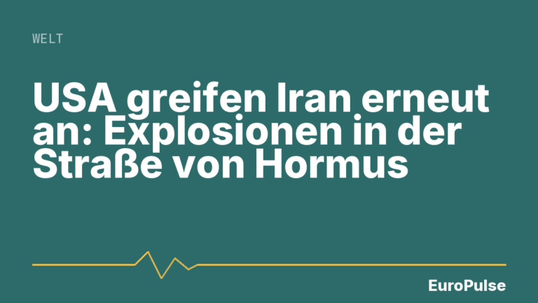 USA greifen Iran erneut an: Explosionen in der Straße von Hormus