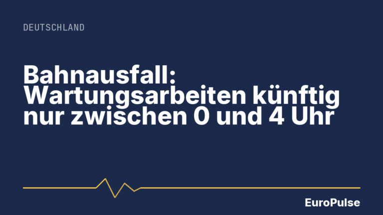 Bahnausfall: Wartungsarbeiten künftig nur zwischen 0 und 4 Uhr