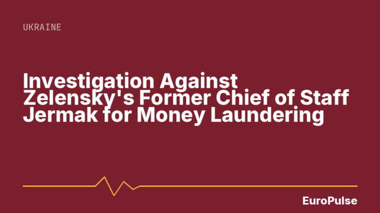 Investigation Against Zelensky’s Former Chief of Staff Jermak for Money Laundering