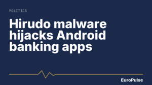 Hirudo malware hijacks Android banking apps