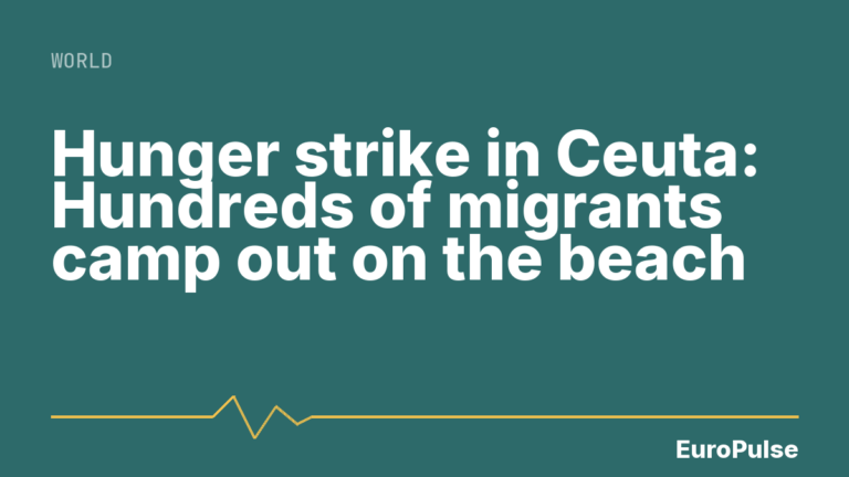 Hunger strike in Ceuta: Hundreds of migrants camp out on the beach