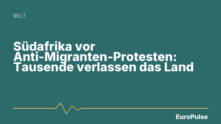 Südafrika vor Anti-Migranten-Protesten: Tausende verlassen das Land