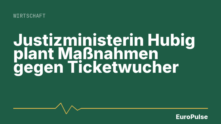 Justizministerin Hubig plant Maßnahmen gegen Ticketwucher