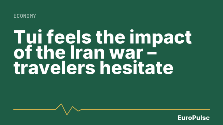 Tui feels the impact of the Iran war – travelers hesitate