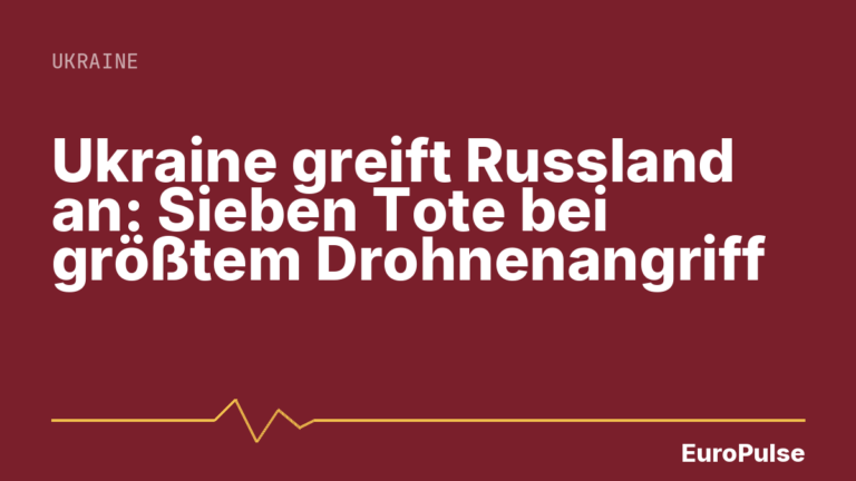 Ukraine greift Russland an: Sieben Tote bei größtem Drohnenangriff