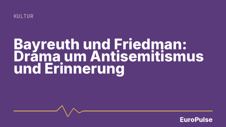 Bayreuth und Friedman: Drama um Antisemitismus und Erinnerung