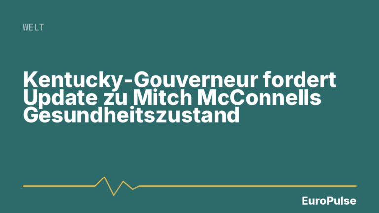 Kentucky-Gouverneur fordert Update zu Mitch McConnells Gesundheitszustand