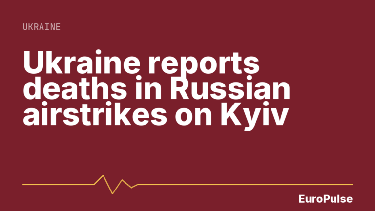 Ukraine reports deaths in Russian airstrikes on Kyiv