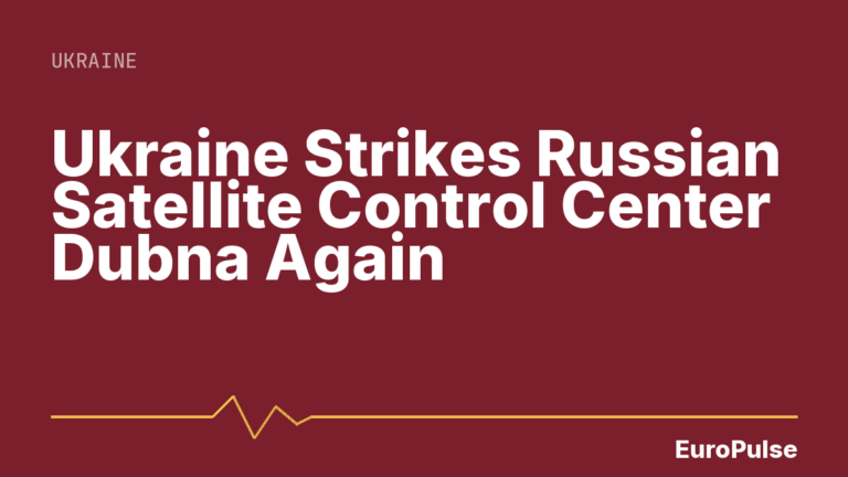 Ukraine Strikes Russian Satellite Control Center Dubna Again