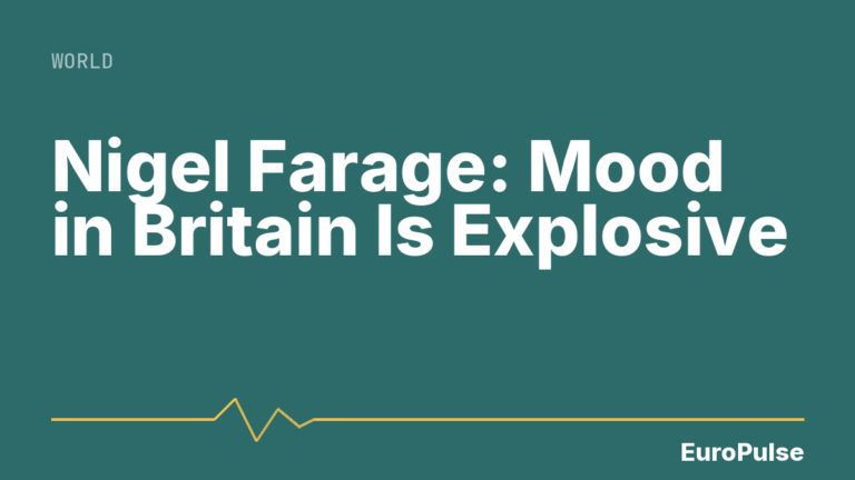 Nigel Farage: Mood in Britain Is Explosive