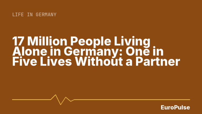 17 Million People Living Alone in Germany: One in Five Lives Without a Partner