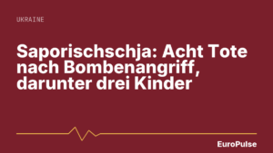 Saporischschja: Acht Tote nach Bombenangriff, darunter drei Kinder