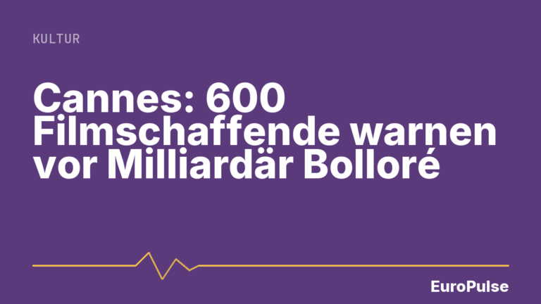 Cannes: 600 Filmschaffende warnen vor Milliardär Bolloré