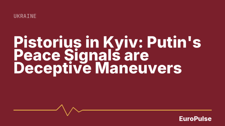 Pistorius in Kyiv: Putin’s Peace Signals are Deceptive Maneuvers