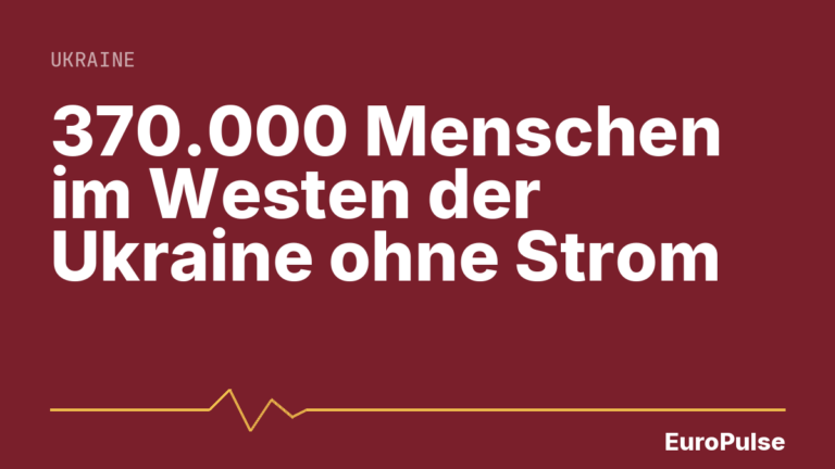 370.000 Menschen im Westen der Ukraine ohne Strom