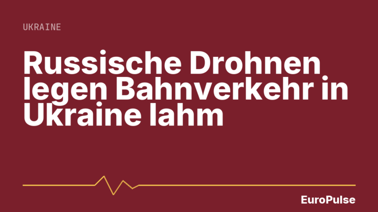 Russische Drohnen legen Bahnverkehr in Ukraine lahm