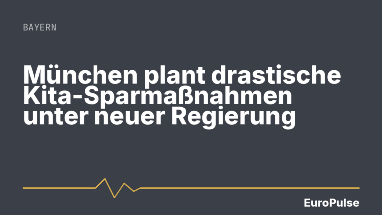 München plant drastische Kita-Sparmaßnahmen unter neuer Regierung