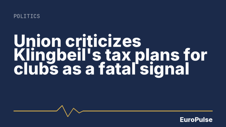 Union criticizes Klingbeil’s tax plans for clubs as a fatal signal
