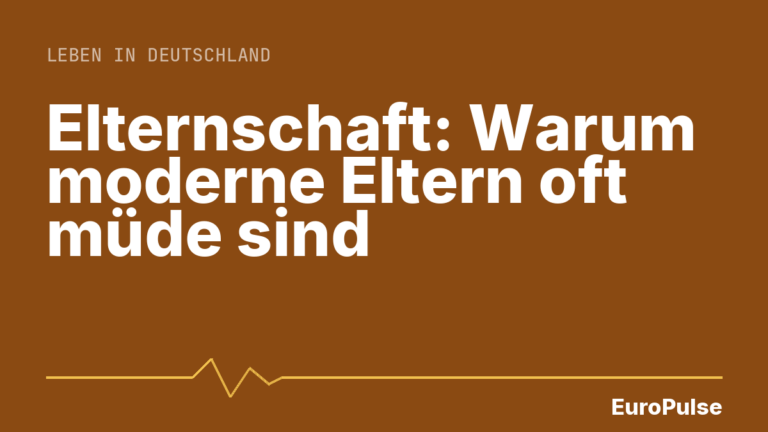 Elternschaft: Warum moderne Eltern oft müde sind