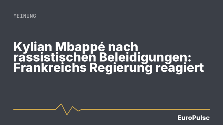 Kylian Mbappé nach rassistischen Beleidigungen: Frankreichs Regierung reagiert