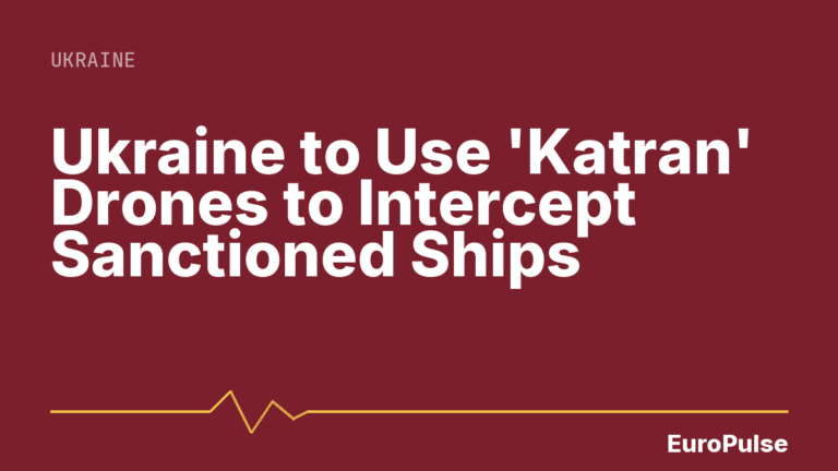 Ukraine to Use ‘Katran’ Drones to Intercept Sanctioned Ships