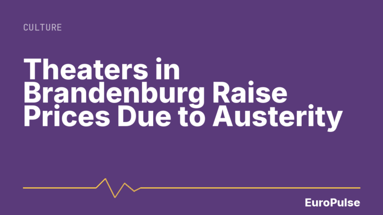 Theaters in Brandenburg Raise Prices Due to Austerity