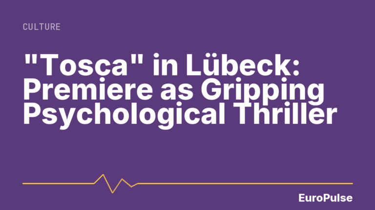 “Tosca” in Lübeck: Premiere as Gripping Psychological Thriller