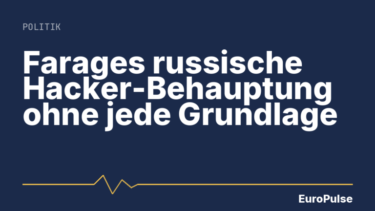 Farages russische Hacker-Behauptung ohne jede Grundlage
