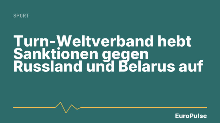 Turn-Weltverband hebt Sanktionen gegen Russland und Belarus auf
