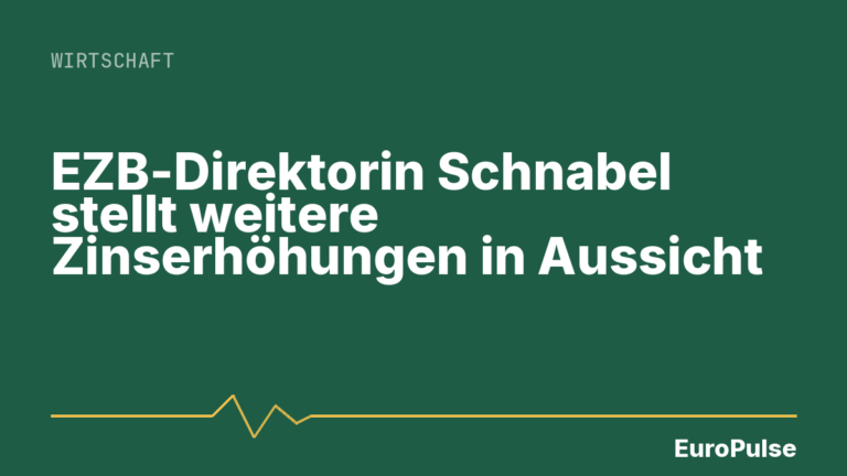 EZB-Direktorin Schnabel stellt weitere Zinserhöhungen in Aussicht