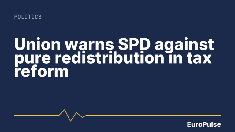 Union warns SPD against pure redistribution in tax reform