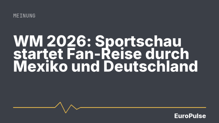 WM 2026: Sportschau startet Fan-Reise durch Mexiko und Deutschland