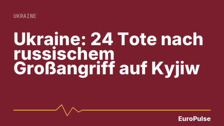Ukraine: 24 Tote nach russischem Großangriff auf Kyjiw