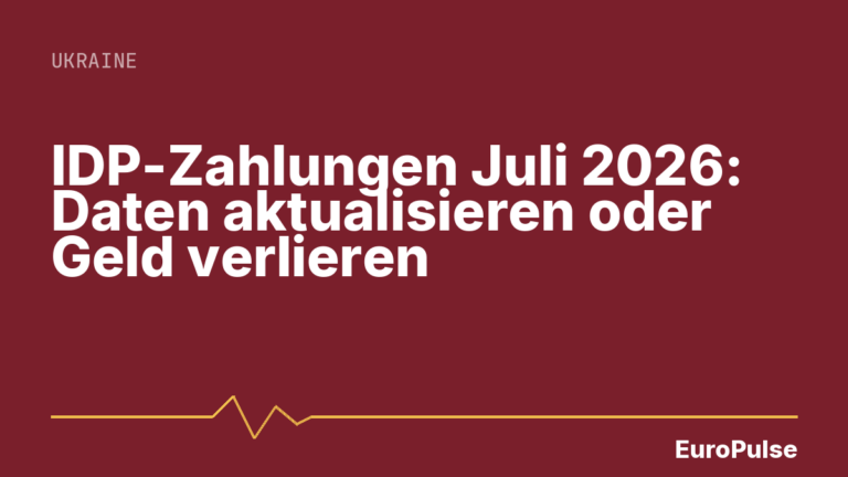 IDP-Zahlungen Juli 2026: Daten aktualisieren oder Geld verlieren